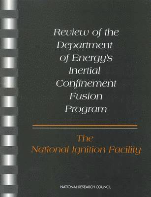 bokomslag Review of the Department of Energy's Inertial Confinement Fusion Program