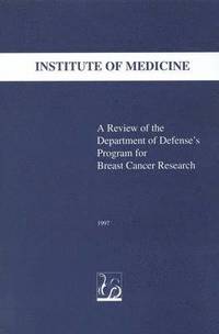 bokomslag A Review of the Department of Defense's Program for Breast Cancer Research