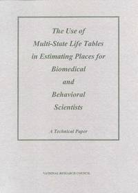 bokomslag The Use of Multi-State Life Tables in Estimating Places for Biomedical and Behavioral Scientists