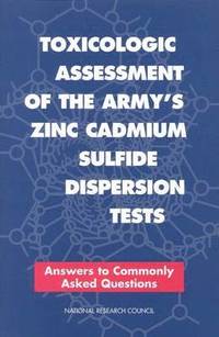 bokomslag Toxicologic Assessment of the Army's Zinc Cadmium Sulfide Dispersion Tests