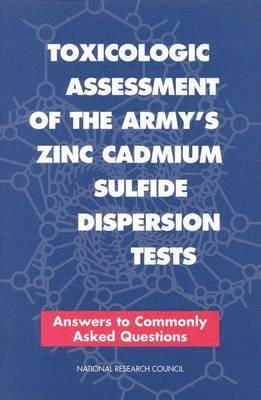 bokomslag Toxicologic Assessment of the Army's Zinc Cadmium Sulfide Dispersion Tests