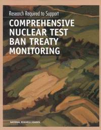 bokomslag Research Required to Support Comprehensive Nuclear Test Ban Treaty Monitoring