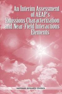 bokomslag An Interim Assessment of the AEAP's Emissions Characterization and Near-Field Interactions Elements