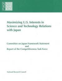 bokomslag Maximizing U.S. Interests in Science and Technology Relations with Japan