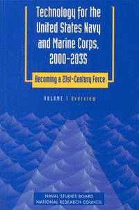 bokomslag Technology for the United States Navy and Marine Corps, 2000-2035: Becoming a 21st-Century Force