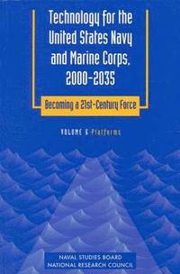 bokomslag Technology for the United States Navy and Marine Corps, 2000-2035: Becoming a 21st-Century Force