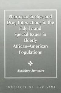 bokomslag Pharmacokinetics and Drug Interactions in the Elderly and Special Issues in Elderly African-American Populations