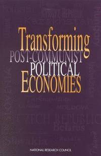 bokomslag Transforming Post-Communist Political Economies