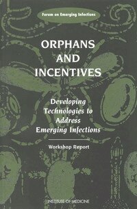 Institute of Medicine, Forum on Emerging Infections, Joshua Lederberg, Polly F. Harrison - Orphans and Incentives, Häftad
