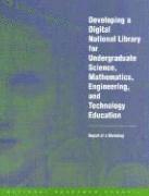 bokomslag Developing a Digital National Library for Undergraduate Science, Mathematics, Engineering, and Technology Education