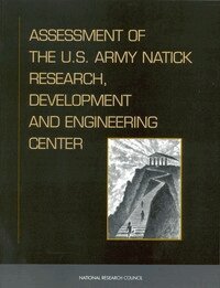 National Research Council, Division on Engineering and Physical Sciences, Commission on Engineering and Technical Systems, Development and Engineering Center, Standing Committee on Program and Technical Review of the U.S. Army Natick Research - Assessment of the U.S. Army Natick Research, Development, and Engineering Center, Häftad