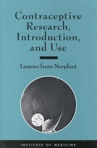 Institute of Medicine, Division of Health Sciences Policy, Committee on Contraceptive Research and Development, Allan Rosenfield, Polly F. Harrison - Contraceptive Research, Introduction, and Use, Häftad