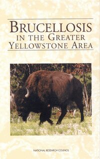 National Research Council, Board on Agriculture, Lee R. Paulson, Dale R. McCullough, Norman F. Cheville - Brucellosis in the Greater Yellowstone Area, Inbunden