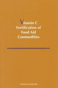 Vitamin C Fortification of Food Aid Commodities