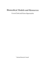 National Research Council, Commission on Life Sciences, Institute for Laboratory Animal Research, Committee on New and Emerging Models in Biomedical and Behavioral Research - Biomedical Models and Resources, Häftad