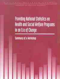 National Research Council, Division of Behavioral and Social Sciences and Education, Commission on Behavioral and Social Sciences and Education, Committee on National Statistics, John Pepper, Charles F. Manski, Constance F. Citro - Providing National Statistics on Health and Social Welfare Programs in an Era of Change, Häftad