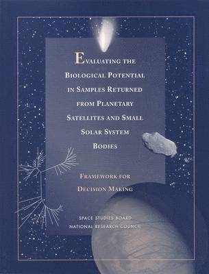 Evaluating the Biological Potential in Samples Returned from Planetary Satellites and Small Solar System Bodies 1