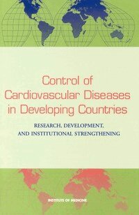Institute of Medicine, and Institutional Strengthening for Control of Cardiovascular Diseases in Developing Countries Committee on Research, Development, Judith R. Bale, Thomas J. Ryan, K. Srinath Reddy, Christopher P. Howson - Control of Cardiovascular Diseases in Developing Countries, Häftad