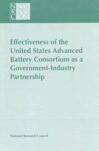bokomslag Effectiveness of the United States Advanced Battery Consortium as a Government-Industry Partnership