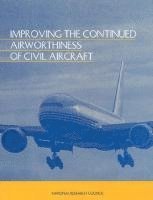 bokomslag Improving the Continued Airworthiness of Civil Aircraft