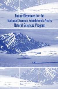 bokomslag Future Directions for the National Science Foundation's Arctic Natural Sciences Program