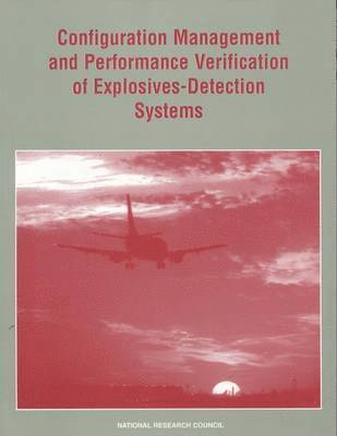 bokomslag Configuration Management and Performance Verification of Explosives-Detection Systems