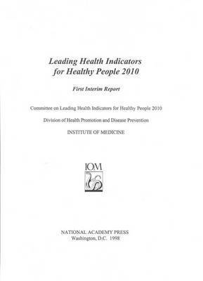 Institute of Medicine, Committee on Leading Health Indicators for Healthy People 2010, Committee on Leading Health Indicators f, Institute Of Medicine - Leading Health Indicators for Healthy People 2010, Häftad