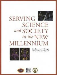 bokomslag Serving Science and Society Into the New Millenium