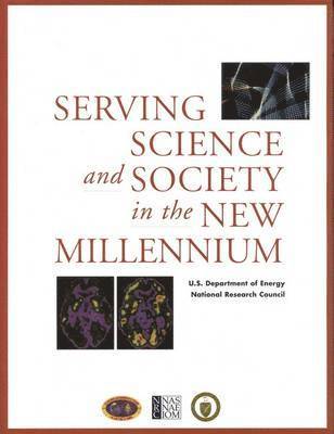 Serving Science and Society Into the New Millenium 1