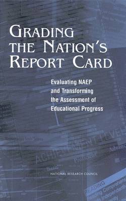 National Research Council, Commission on Behavioral and Social Sciences and Education, Board on Testing and Assessment, Committee on the Evaluation of National and State Assessments of Educational Progress, Commission on Behavioral and Social Scie, Board On Testing And Assessment, Karen J. Mitchell, Lee R. Jones, James W. Pellegrino, Karen J Mitchell, Lee R Jones, James W Pellegrino - Grading the Nation's Report Card, Inbunden