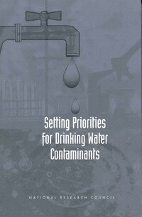 National Research Council, Division on Earth and Life Studies, Environment and Resources Commission on Geosciences, Committee on Drinking Water Contaminants - Setting Priorities for Drinking Water Contaminants, Häftad