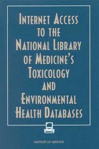 bokomslag Internet Access to the National Library of Medicine's Toxicology and Environmental Health Databases