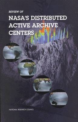 bokomslag Review of NASA's Distributed Active Archive Centers