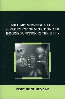 bokomslag Military Strategies for Sustainment of Nutrition and Immune Function in the Field