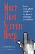 National Research Council, Computer Science and Telecommunications Board, Toward an Every-Citizen Interface to the NII Steering Committee, Computer Science and Telecommunications, Toward an Every-Citizen Interface to the Nii Steering Committee - More Than Screen Deep, Häftad