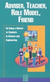 National Academy of Engineering, National Academy of Sciences, Policy and Global Affairs, Institute of Medicine, and Public Policy Committee on Science, Engineering - Adviser, Teacher, Role Model, Friend, Häftad