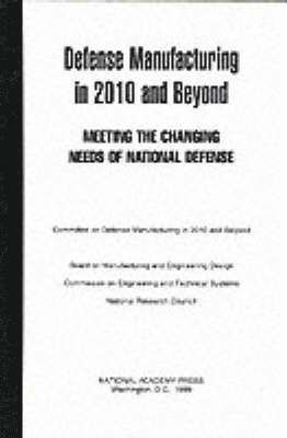 Defense Manufacturing in 2010 and Beyond