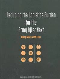 bokomslag Reducing the Logistics Burden for the Army After Next