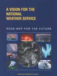 bokomslag A Vision for the National Weather Service