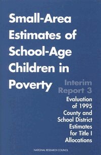 National Research Council, Division of Behavioral and Social Sciences and Education, Commission on Behavioral and Social Sciences and Education, Committee on National Statistics, Graham Kalton, Constance F. Citro - Small-Area Estimates of School-Age Children in Poverty, Häftad