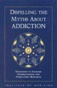 bokomslag Dispelling the Myths About Addiction