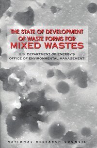 National Research Council, Division on Earth and Life Studies, Environment and Resources Commission on Geosciences, Committee on Mixed Wastes - State of Development of Waste Forms for Mixed Wastes, Häftad