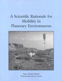 bokomslag A Scientific Rationale for Mobility in Planetary Environments