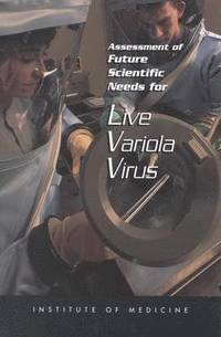 bokomslag Assessment of Future Scientific Needs for Live Variola Virus