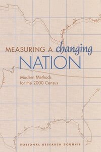 National Research Council, Division of Behavioral and Social Sciences and Education, Commission on Behavioral and Social Sciences and Education, Committee on National Statistics, Panel on Alternative Census Methodologies - Measuring a Changing Nation, Häftad