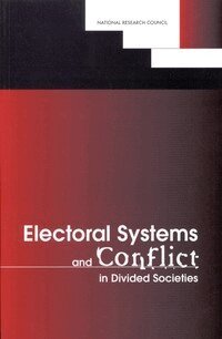 National Research Council, Division of Behavioral and Social Sciences and Education, Commission on Behavioral and Social Sciences and Education, Committee on International Conflict Resolution, Andrew Reynolds, Ben Reilly - Electoral Systems and Conflict in Divided Societies, Häftad
