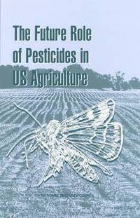 bokomslag The Future Role of Pesticides in US Agriculture