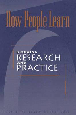 National Research Council, Division of Behavioral and Social Sciences and Education, and Sensory Sciences Board on Behavioral, Cognitive, Committee on Learning Research and Educational Practice, Division of Behavioral and Social Scienc, Board on Behavioral Cognitive and Sensory Sciences, James W. Pellegrino, John D. Bransford, M. Suzanne Donovan, James W Pellegrino, John D Bransford, M Suzanne Donovan - How People Learn, Häftad
