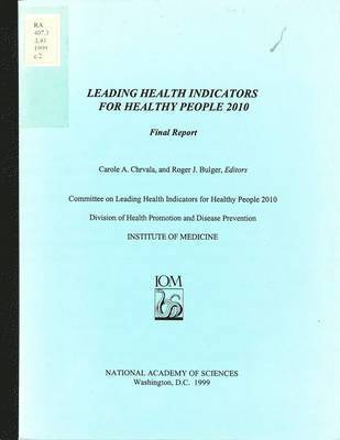 Institute of Medicine, Committee on Leading Health Indicators for Healthy People 2010, Committee on Leading Health Indicators f, Institute Of Medicine, Roger J. Bulger, Carole A. Chrvala, Roger J Bulger, Carole A Chrvala - Leading Health Indicators for Healthy People 2010, Häftad