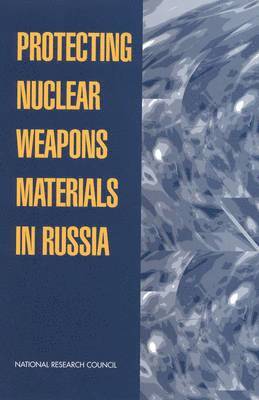 bokomslag Protecting Nuclear Weapons Material in Russia